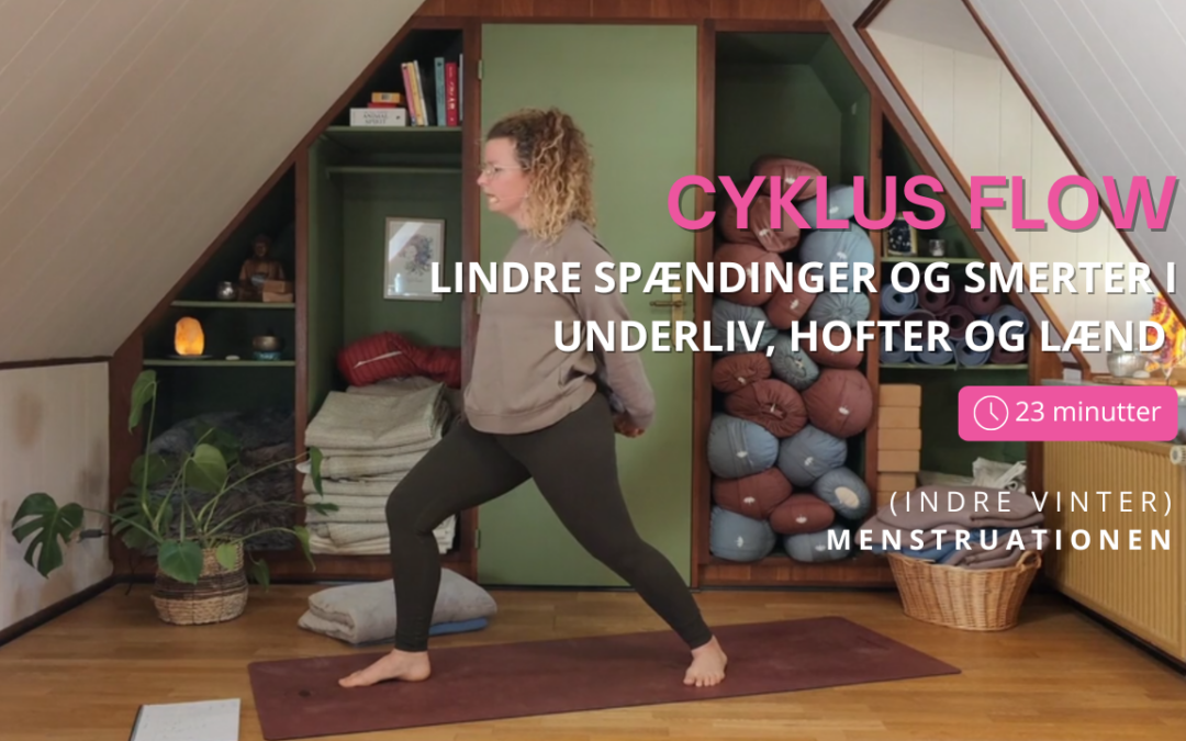 Cyklus Flow for spændinger og smerter i underlivet, hofterne og lænden