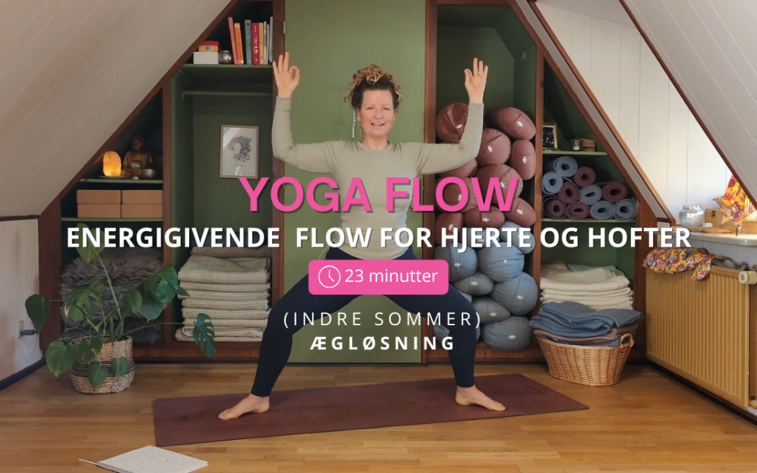 Åben dit hjerte og hofter – Yang Flow